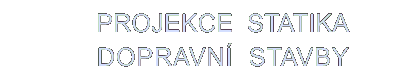 Projekce, statika, dopravní stavby